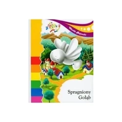 Spragniony gołąb Wesołe bajeczki - PRACA ZBIOROWA