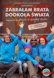 Zabrałam brata dookoła świata - Lusia oraz Wojtek, Eliza Wojciech i Łopaciński