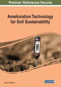Amelioration Technology for Soil Sustainability - Rathoure Ashok K.