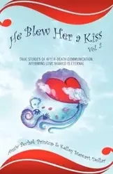 He Blew Her a Kiss - Angie Pechak Printup