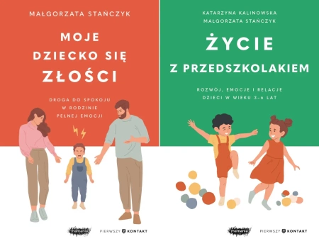 Moje dziecko się złości + Życie z przedszkolakiem 3-6 lat Małgorza Stańczyk - Małgorzata Stańczyk