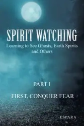 "Spirit Watching - Part 1 - Espara