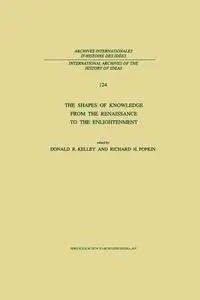The Shapes of Knowledge from the Renaissance to the Enlightenment - Kelley D.R.
