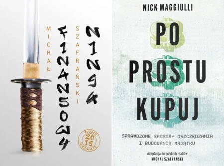 Finansowy ninja &Po prostu kupuj. Sprawdzone sposoby oszczędzania.. ZESTAW - Michał Szafrański