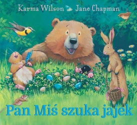 Pan Miś szuka jajek - Karma Wilson