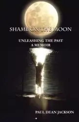 Shame on the Moon - Jackson Paul Dean