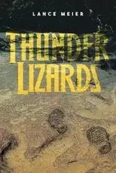 Thunder Lizards - Lance Meier