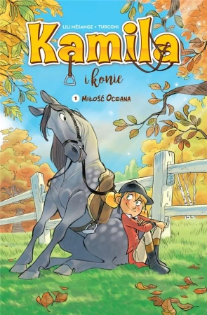 Kamila i konie T.1 Miłość Oceana - Lili Msange, Stefano Turconi, Maria Mosiewicz