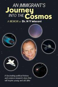 An Immigrant's Journey into the Cosmos - Misconi Dr. N Y