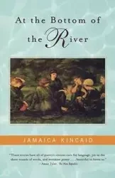 At the Bottom of the River - Kincaid Jamaica