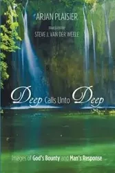 Deep Calls Unto Deep - Plaisier Arjan