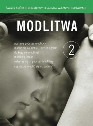 Bardzo krótkie rozmowy...cz.2 Modlitwa - o. Leonard Bielecki, o. Franciszek Chodkowski, ks