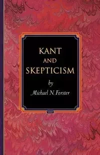 Kant and Skepticism - Michael N. Forster