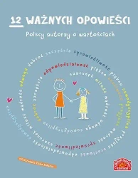 12 ważnych opowieści. Polscy autorzy... - praca zbioorowa