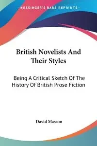 British Novelists And Their Styles - David Masson