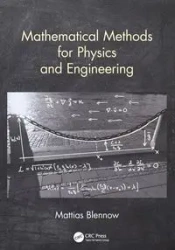 Mathematical Methods for Physics and Engineering - Blennow Mattias