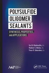 Polysulfide Oligomer Sealants - Yuri N. Khakimullin