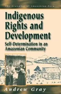 Indigenous Rights and Development - Andrew Gray