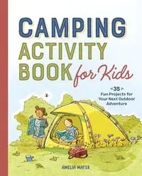 Camping Activity Book for Kids - Amelia Mayer