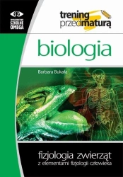 Trening Matura - Biologia Fizjologia zwierzątOMEGA - Barbara Bukała