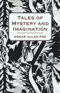 Tales of Mystery and Imagination - Edgar Allen Poe