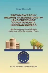 Zrównoważony rozwój przedsiębiorstw.. - Ryszard Kamiński