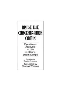 Inside the Concentration Camps - Eugene Aroneanu