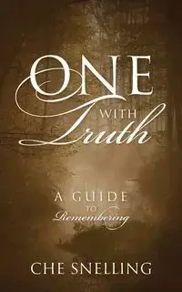 One With Truth - Snelling Che