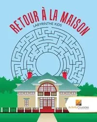 Retour À La Maison - Activity Crusades