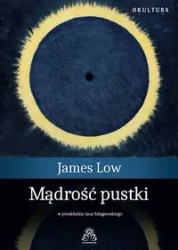 Mądrość pustki - James Low