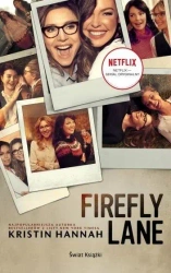 Firefly Lane (wydanie filmowe) - Kristin Hannah