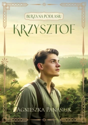 Burza na Podlasiu Tom 2 Krzysztof - Agnieszka Panasiuk