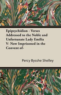 Epipsychidion - Shelley Percy Bysshe