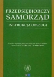 Przedsiębiorczy samorząd. Instrukcja obsługi - praca zbiorowa