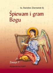 Śpiewam i gram Bogu. Zeszyt 7 - Stanisław Ziemiański SJ