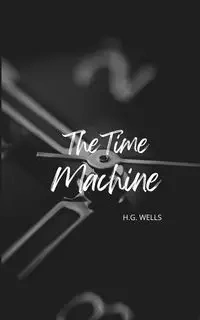 The Time Machine (Annoted) - Wells H. G.