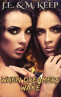 When Dreamers Wake - Keep J.E.