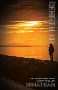Rebirth III  (The Nine Series, Book 6) - Jonathan