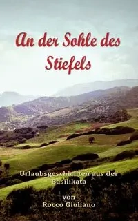 An der Sohle des Stiefels - Rocco Giuliano