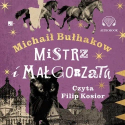 audiobook Mistrz i Małgorzata - Michaił Bułhakow - 2023