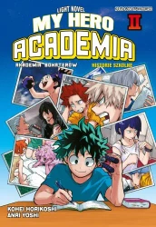 My Hero Academia. Light Novel historie szkolne. Tom 2 - Kohei Horikoshi