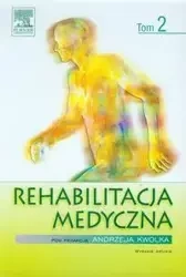 Rehabilitacja medyczna Tom 2 - Kwolek Andrzej