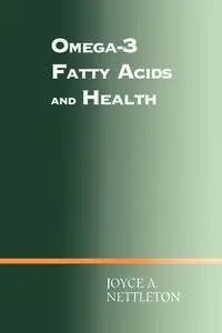 Omega-3 Fatty Acids and Health - Joyce A. Nettleton