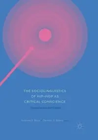 The Sociolinguistics of Hip-hop as Critical Conscience - Ross Andrew S.