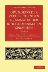 Grundriss der vergleichenden Grammatik der indogermanischen Sprachen - Karl Brugmann