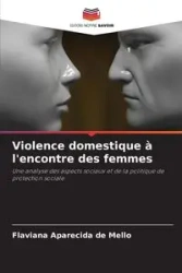 Violence domestique à l'encontre des femmes - Mello Flaviana Aparecida de