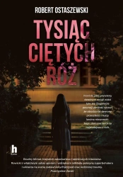 Tysiąc ciętych róż - Robert Ostaszewski