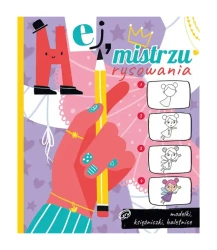 Modelki, księżniczki i baletnice Hej mistrzu rysowania - opracowanie zbiorowe