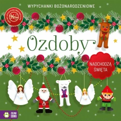 Nadchodzą Święta. Ozdoby. Wypychanki - Katarzyna Pawlak, Barbara Supeł, Anna Latoń