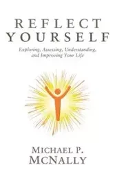 Reflect Yourself - McNally Michael P.